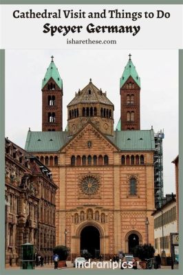 The Speyer Cathedral: An Architectural Marvel and Historical Treasure Chest!